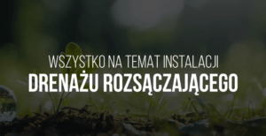 Drenaż rozsączający, a oczyszczalnia biologiczna i ekologiczna
